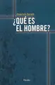 Cover image for ¿Qué es el hombre?