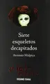 Cover image for Siete esqueletos decapitados