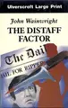Cover image for The Distaff Factor (Ulverscroft Large Print)