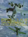 Cover image for Republic's A-10 Thunderbolt II
