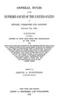 Cover image for General rules of the Supreme Court of the United States as revised, corrected and adopted January 7th, 1884
