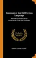 Cover image for Grammar of the Old Persian Language
