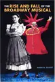 Cover image for The Rise and Fall of the Broadway Musical