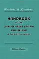 Cover image for Handbook of the Coins of Great Britain and Ireland in the British Museum