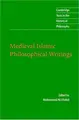 Cover image for Medieval Islamic Philosophical Writings (Cambridge Texts in the History of Philosophy)