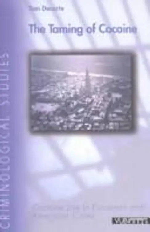 The taming of cocaine: cocaine use in European and American cities cover