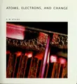 Cover image for Atoms, electrons, and change