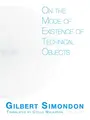 Cover image for On the Mode of Existence of Technical Objects