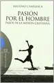 Cover image for Pasión por el hombre