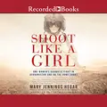 Cover image for Shoot Like a Girl