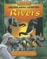 Cover image for Amazing Animal Adventures in Rivers
