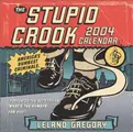 Cover image for The Stupid Crook 2004 Day-To-Day Calendar