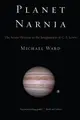 Cover image for Planet Narnia: The Seven Heavens in the Imagination of C. S. Lewis