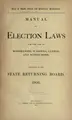 Cover image for Manual of election laws for the use of moderators, wardens, clerks, and supervisors.