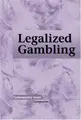 Cover image for Legalized Gambling
