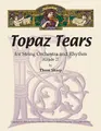 Cover image for Topaz Tears for String Orchestra and Rhythm