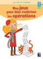 Cover image for Des jeux pour bien maîtriser les opérations - 8-9 ans
