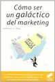 Cover image for Cómo ser un galáctico del marketing