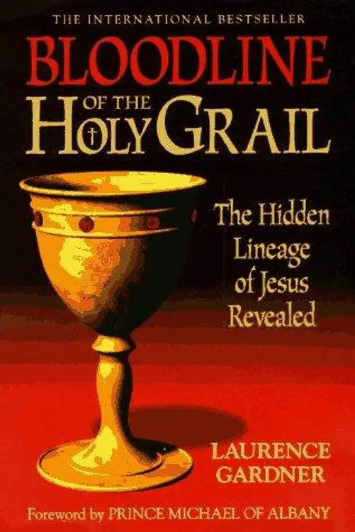 Bloodline of the Holy Grail: the hidden lineage of Jesus revealed cover
