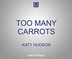 Cover image for Too Many Carrots