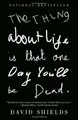 Cover image for The Thing About Life Is That One Day You'll Be Dead (Vintage)