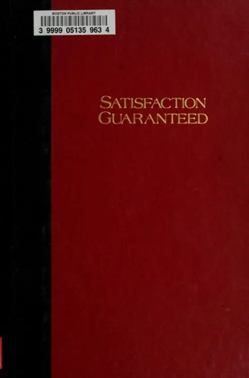 Satisfaction guaranteed: the making of the American mass market cover