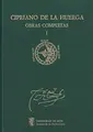 Cover image for Cipriano de la Huerga. Obras completas. Vol. I "Prolegómenos y testimonios literarios; El sermón de los pendones"