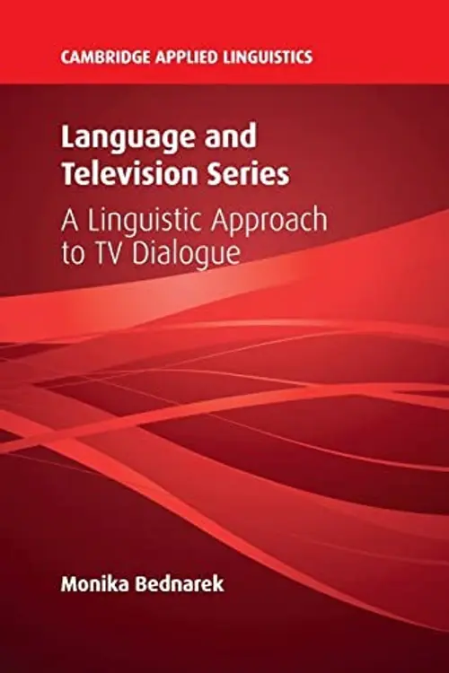 Language and Television Series: A Linguistic Approach to TV Dialogue cover