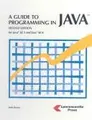 Cover image for A Guide to Programming Java