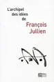 Cover image for L'archipel des idées de François Jullien