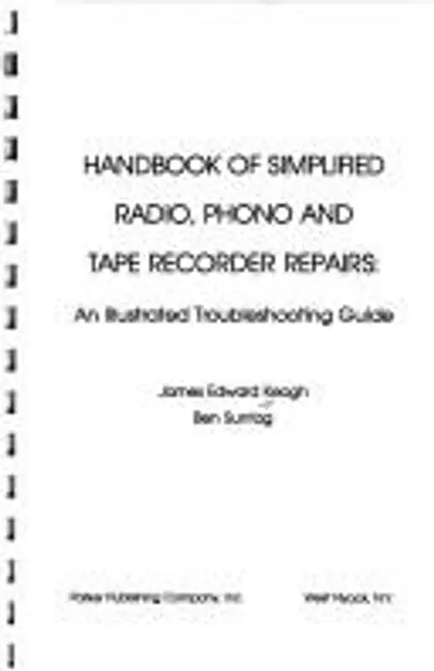 Handbook of simplified radio, phono, and tape recorder repairs: an illustrated troubleshooting guide cover