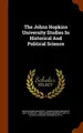 Cover image for The Johns Hopkins University Studies In Historical And Political Science