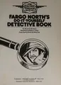 Cover image for Fargo North's Do-It-Yourself Detective Book