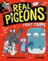 Cover image for Real Pigeons Fight Crime (Book 1)
