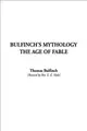 Cover image for Bulfinch's Mythology, the Age of Fable