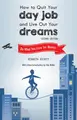 Cover image for How to quit your day job and live out your dreams
