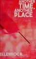 Cover image for Another Time, Another Place