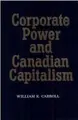 Cover image for Corporate power and Canadian capitalism