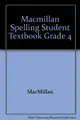 Cover image for Macmillan Spelling Student Textbook Grade 4
