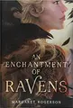 Cover image for An enchantment of ravens