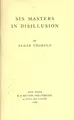 Cover image for Six masters in disillusion