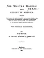 Cover image for Sir Walter Ralegh and His Colony in America: Including the Charter of Queen Elizabeth in His ...