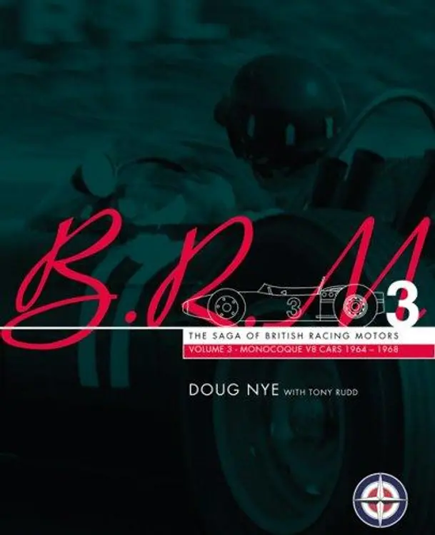 BRM: The Saga of British Racing Motors: Volume 3: Monocoque Cars 1962-1968 cover