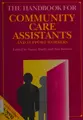 Cover image for The Handbook for Community Care Assistants and Support Workers