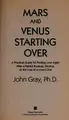 Cover image for Mars and Venus starting over : a practical guide for finding love again after a painful breakup, divorce, or the loss of a loved one