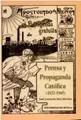 Cover image for Prensa y propaganda católica, 1832-1965
