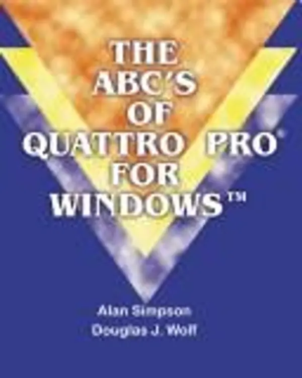 The Abcªs of Quattro Pro for Windows cover