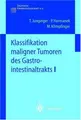 Cover image for Klassifikation maligner Tumoren des Gastrointestinaltrakts I (Klassifikation maligner Tumoren)