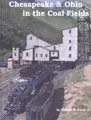 Cover image for Chesapeake & Ohio in the coal fields