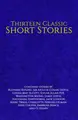 Cover image for Thirteen Classic Short Stories